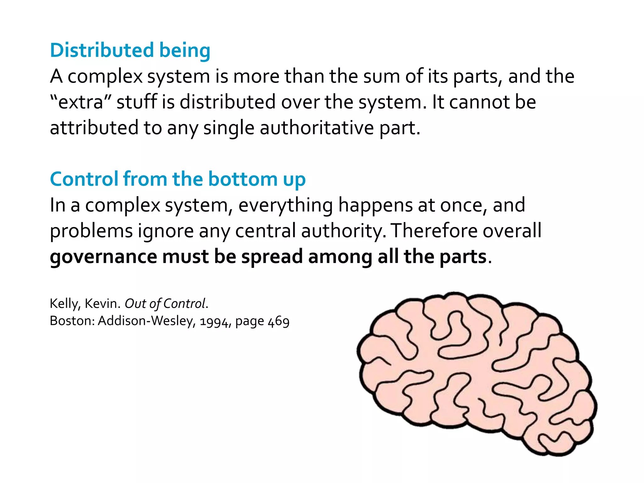 Well, NOTby putting acontrol center on top of a living system