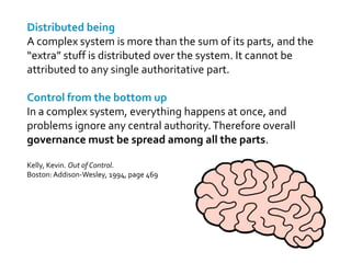 Well, NOTby putting acontrol center on top of a living system