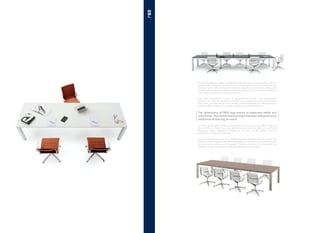 The dimensions of P80’s legs ensure an extremely stable and
solid frame. The central bearing beam has been designed as an
additional reinforcing structure.
Une idée conceptuelle insolite et apparemment banale, mais extrêmement
efficace : les pieds aux dimensions de 8x8 cm qui rejoignent une poutre porteuse
pour créer une table d’une forme épurée, solide et élégante. Les dimensions des
pieds de P80 confèrent une grande stabilité et solidité à la structure.
Un’idea progettuale insolita e all’apparenza banale, tuttavia estremamente efficace:
gambe dalle dimensioni di 8x8 cm che si congiungono a una trave portante per
creare un tavolo dalla forma pulita, solida ed elegante. La dimensione delle gambe
di P80 conferisce grande stabilità e solidità alla struttura. La trave portante centrale è
stata ideata come ulteriore rinforzo strutturale.
Una idea de proyecto insólita y aparentemente trivial, pero muy eficaz: bases de
sección 8x8 cm unidas a una viga estructural para crear una mesa con una forma
depurada, sólida y elegante. El tamaño de las bases de P80 confiere una gran
estabilidad y solidez a la estructura.
Konzeptionell basiert es auf einer ungewöhnlichen, scheinbar banalen jedoch sehr
effektiven Idee: Tischbeine der Abmessung 8x8 cm, die sich mit tragenden Holmen
zu einer reinen, soliden und eleganten Tischform vereinen. Die Tischbeine des
PQuadro verleihen der Struktur äußerste Stabilität sowie Festigkeit.
P80
 