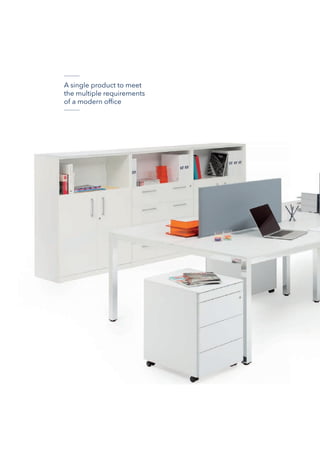A single product to meet
the multiple requirements
of a modern office
 