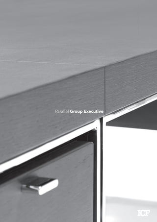 Parallel Group Executive
 