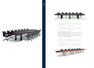 Always trying out new solutions.
Technology as something able to improve everyday gestures,
our way of interpreting office work.
The Executive Meeting Group tables can allow the “internal”
cable passage: in this way, spaces are optimized and functions
can find a more effective distribution.
Toujours expérimenter de nouvelles solutions.
La technologie comme un contenu capable d’améliorer les actions quotidiennes,
notre façon d’interpréter le travail de bureau. Les tables Executive Meeting Group
peuvent prévoir le passage « interne » des fils : ainsi, l’espace n’est pas encombré et
la distribution des fonctions peut être mieux organisée.
Sperimentare sempre nuove soluzioni.
La tecnologia come contenuto capace di migliorare le azioni di ogni giorno, il nostro
modo di interpretare il lavoro d’ufficio. I tavoli Executive Meeting Group possono
prevedere il passaggio “interno” dei fili: lo spazio, così, non viene ingombrato e la
distribuzione delle funzioni può essere meglio organizzata.
Experimentar siempre nuevas soluciones.
La tecnología como contenido capaz de mejorar las acciones diarias, nuestra manera
de interpretar el trabajo de oficina. Las mesas Executive Meeting Group pueden
estar equipadas con el paso “interno” de los cables: de esta forma el espacio queda
más libre y la distribución de las funciones puede organizarse mejor.
Immer neue Lösungen ausprobieren.
Die Technologie als ist in der Lage sowohl die alltäglichen Tätigkeiten als auch
deren Interpretation zu verbessern. Die Executive Meeting Group verfügt über einen
“internen” Kabelkanal .Auf diese Weise werden Arbeitsplätze sowie Funktionen
optimiert und effizient verteilt.
EMG
 