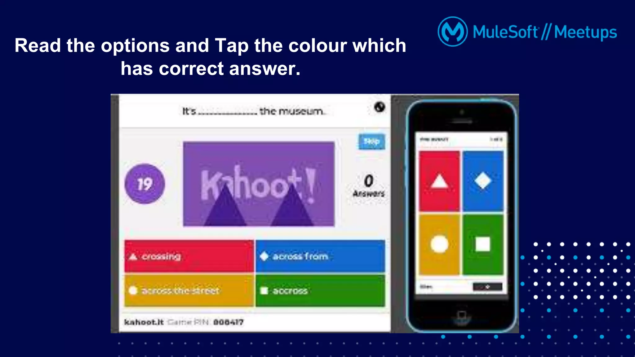 Read the options and Tap the colour which
has correct answer.
