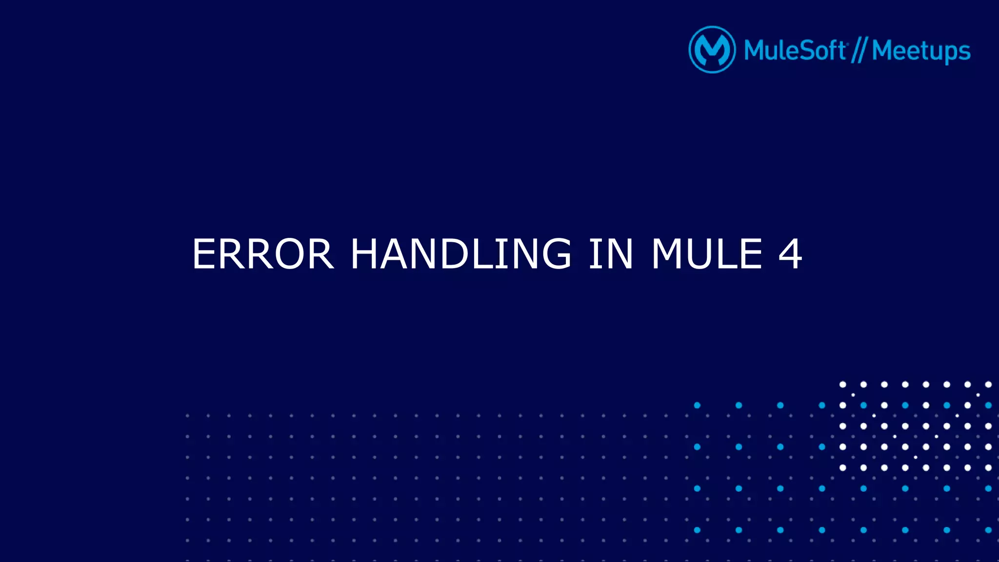 ERROR HANDLING IN MULE 4