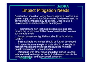 JoDRA
 Impact Mitigation Needs




JoDRA
 