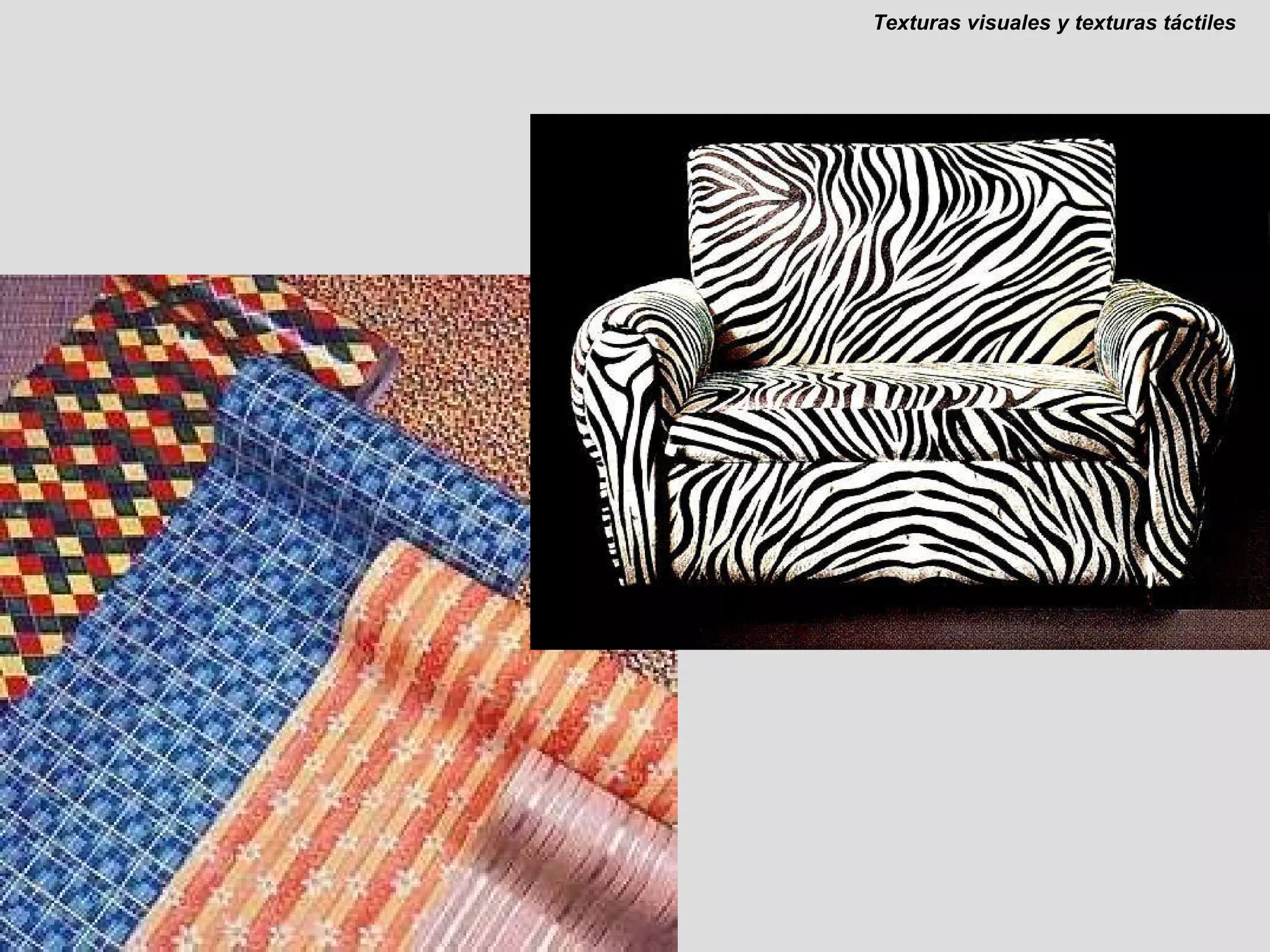 Texturas visuales y texturas táctiles 