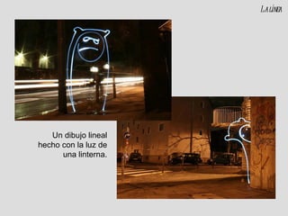 Un dibujo lineal hecho con la luz de una linterna. La línea 