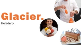 Glacier.Heladero.
 