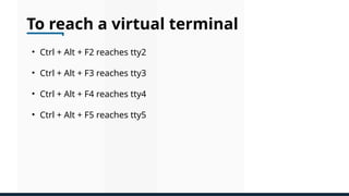 ReachingCommandLine in Linux OS Introduction | PPTX