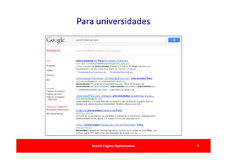 Para universidades




   Search Engine Optimization   7
 