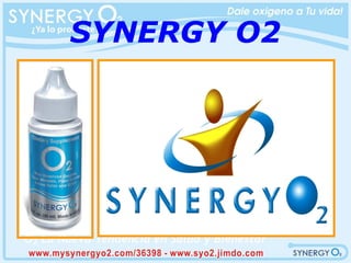 SYNERGY O2
BENEFICIOS DE
 
