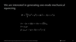 Improved optomechanical interactions for quantum technologies | PPT