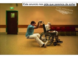 Este anuncio nos pide que paremos de soñar
 