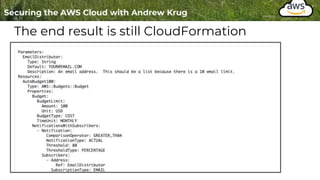 The end result is still CloudFormation
 