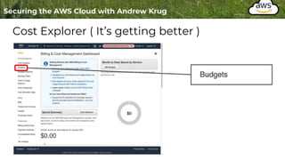 Cost Explorer ( It’s getting better )
 