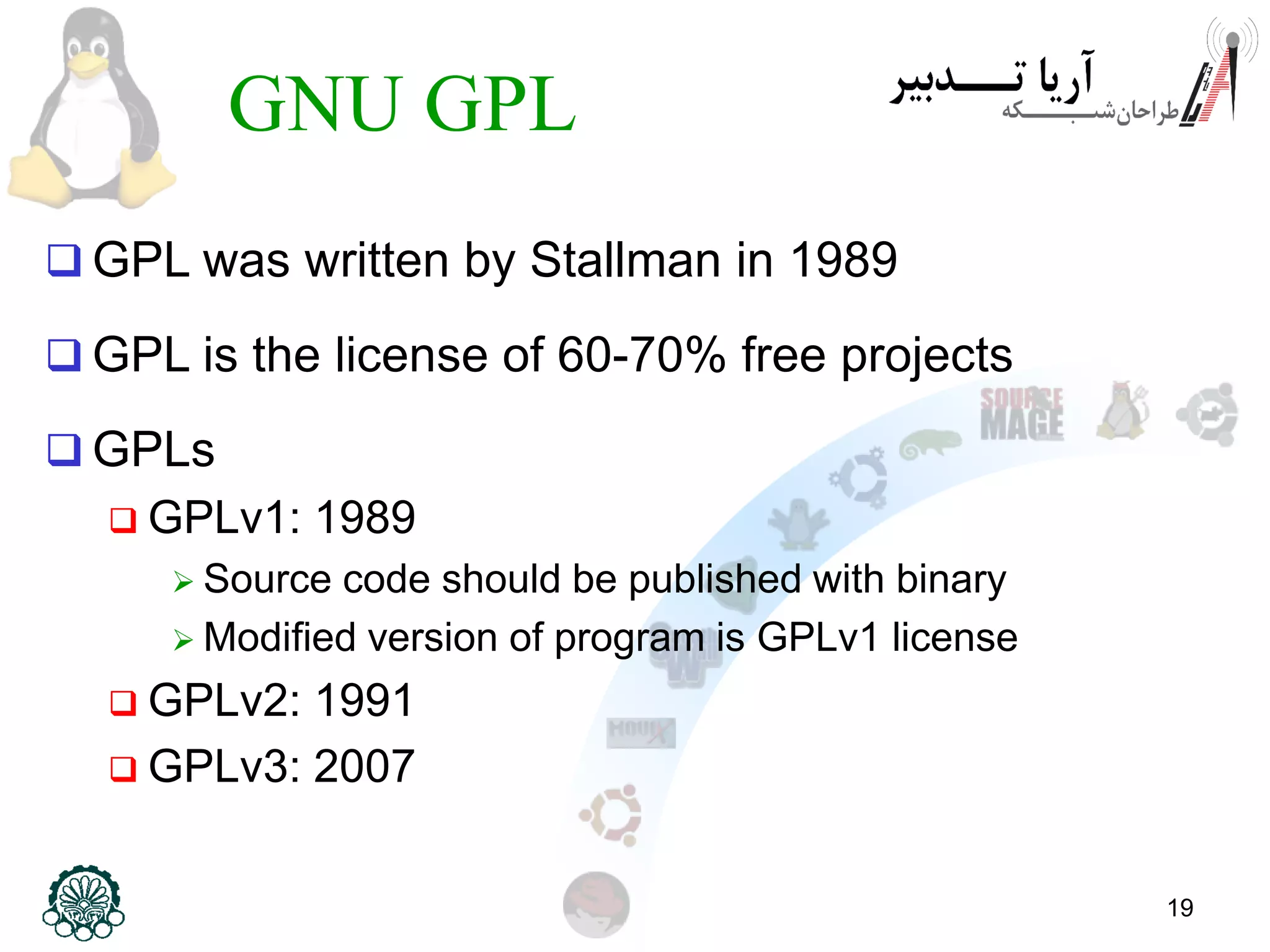 19 GNU GPL  GPL was written by Stallman in 1989  GPL is the license of 60-70% free projects  GPLs  GPLv1: 1989  Source code should be published with binary  Modified version of program is GPLv1 license  GPLv2: 1991  GPLv3: 2007 