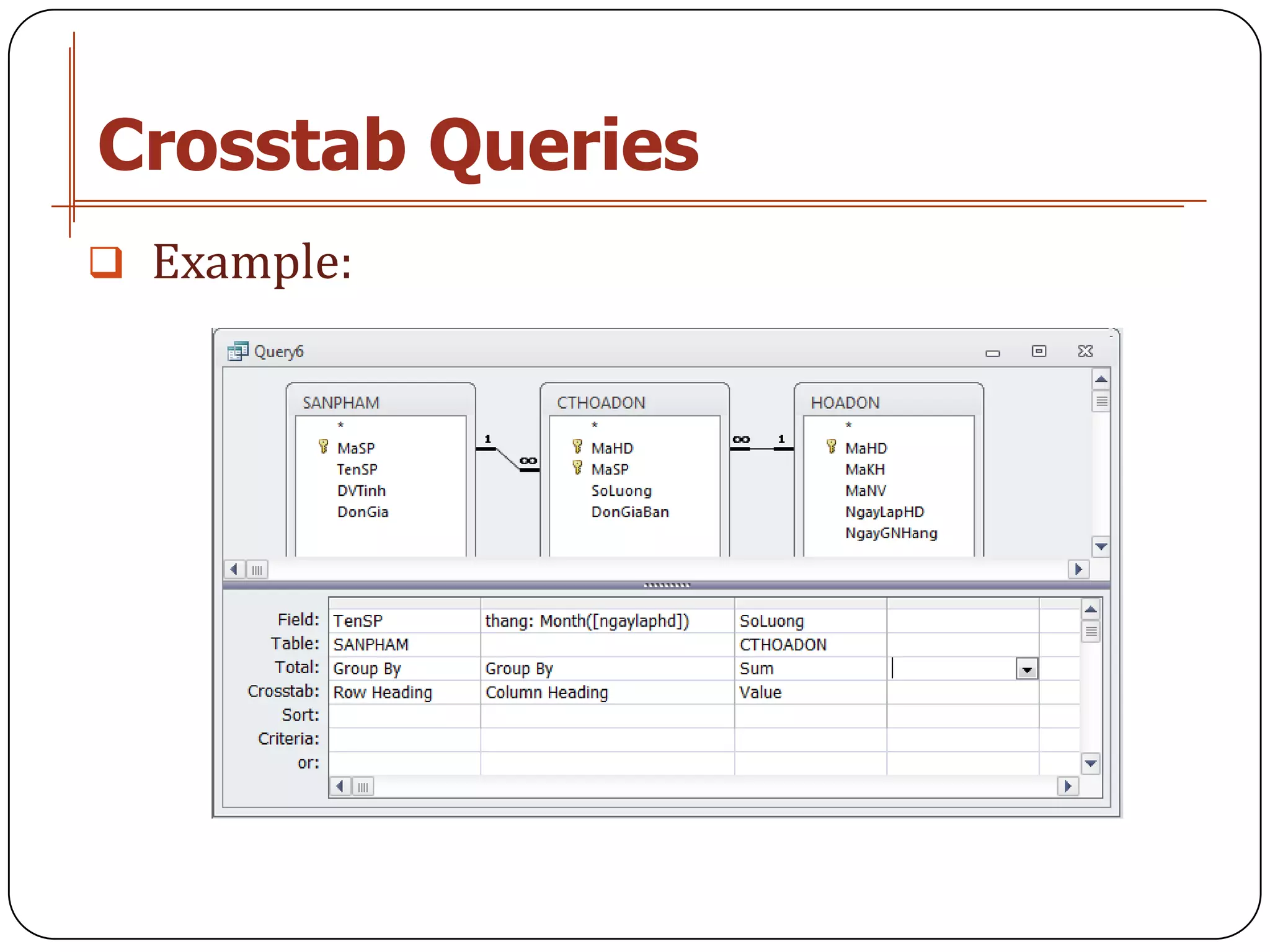 Crosstab Queries
 Example:
 