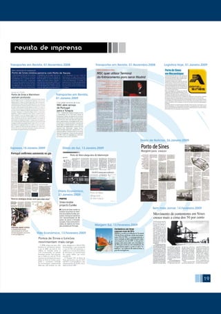 19
revista de imprensa
Transportes em Revista, 01.Novembro.2008 Logistica Hoje, 01.Janeiro.2009
Diário do Sul, 13.Janeiro.2009
Diário Económico,
21.Janeiro.2009
Vida Económica, 13.Fevereiro.2009
Margem Sul, 13.Fevereiro.2009
Sem mais Jornal, 14.Fevereiro.2009
Transportes em Revista, 01.Novembro.2008
Transportes em Revista,
01.Janeiro.2009
Expresso,10.Janeiro.2009
Diário de Notícias, 26.Janeiro.2009
 