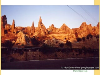Chaminés de Fada
 