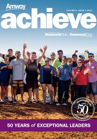 VOLUME 8, ISSUE 2 2015
achieve
50 YEARS of EXCEPTIONAL LEADERS
 