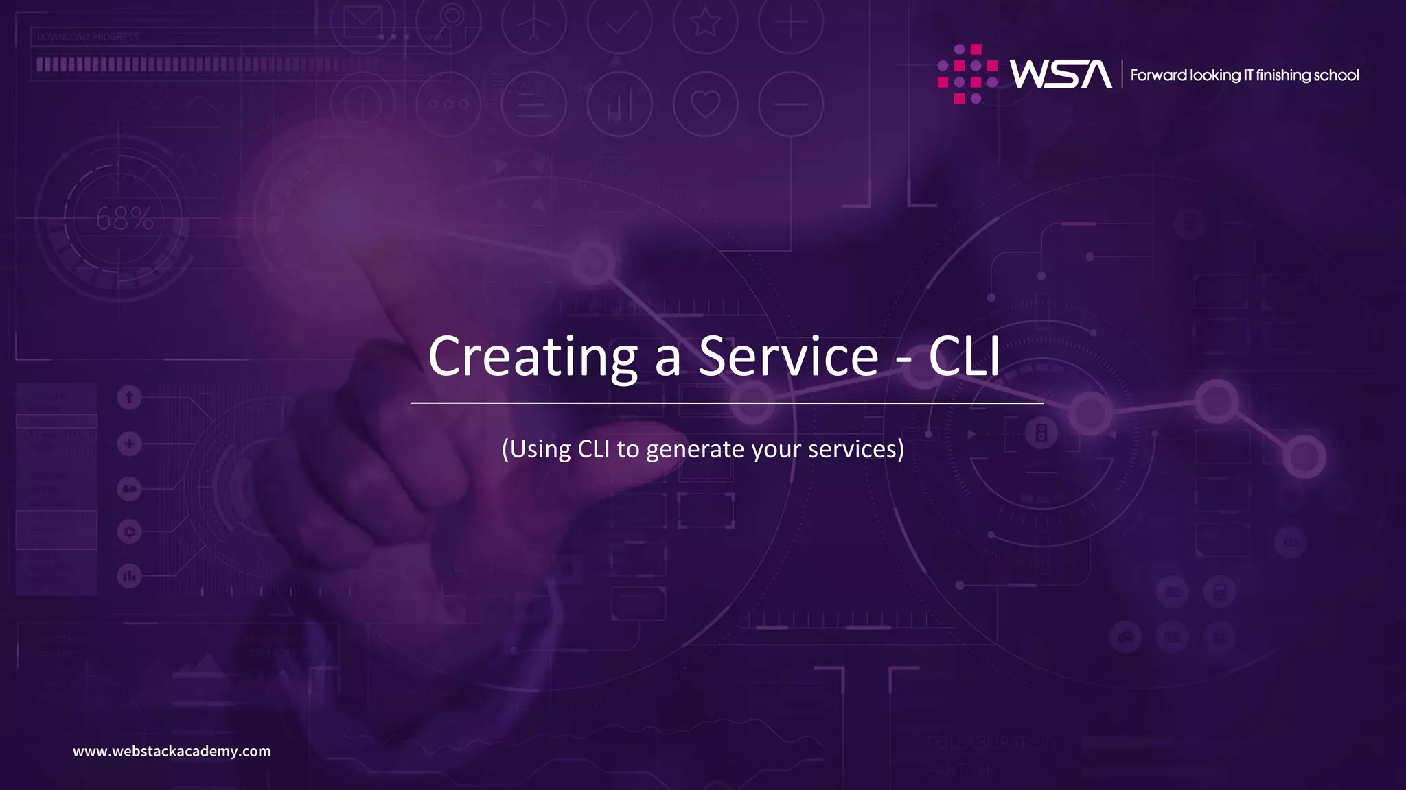 www.webstackacademy.comwww.webstackacademy.com
Creating a Service - CLI
(Using CLI to generate your services)
 