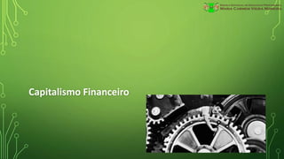 Capitalismo Financeiro
 