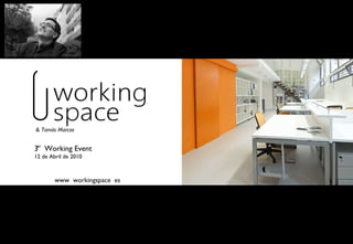 www  workingspace  es & Tomás Marcos 3  Working Event 12 de Abril de 2010 er 