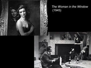 The Woman in the Window
(1945)

 