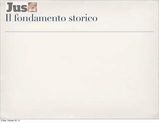 Il fondamento storico

Friday, October 25, 13

 