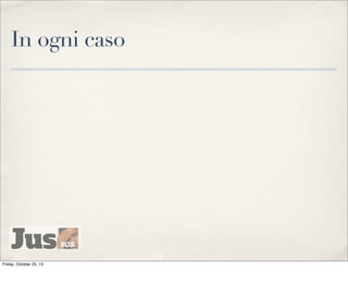In ogni caso

Friday, October 25, 13

 