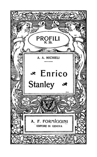 Adriano Augusto Michieli, Enrico Stanley, Genova, Formiggini, 1913