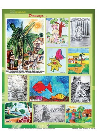 8
Published for private circulation among students of Viswajyothi CMI Public School, Angamaly Layout and Printing : Madonna 9447159638
 