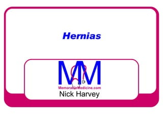 Hernias Nick Harvey 