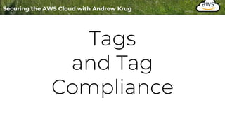 Tags
and Tag
Compliance
 
