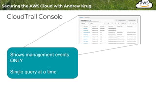 CloudTrail Console
Shows management events
ONLY
Single query at a time
 