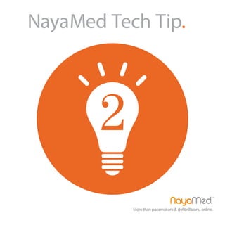 NayaMed Tech Tip.
 