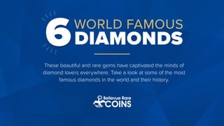 6 World Famous Diamonds