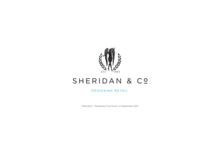 Sheridans | Temporary Furniture | 21 December 2012
 