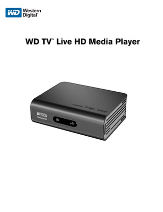 WD TV™
Live HD Media Player
 