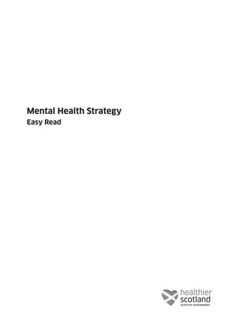 Mental Health Strategy
Easy Read
 