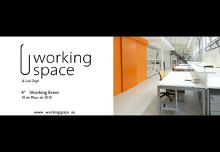 www  workingspace  es & Luís Ongil 4º  Working Event 10 de Mayo de 2010 