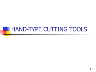 HAND-TYPE CUTTING TOOLS 