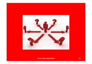 Search Engine Optimization   55
 