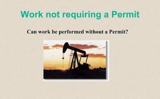 Work not requiring a Permit
Can work be performed without a Permit?
 