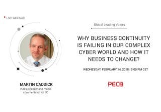 What is the future for Business
Continuity?
Martin Caddick
5 Jan 2018
 