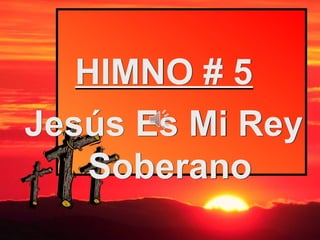 Jesus Mi Rey Jesús Es Mi Rey: Himno de Alabanza y Devoción Cristiana | PPT
