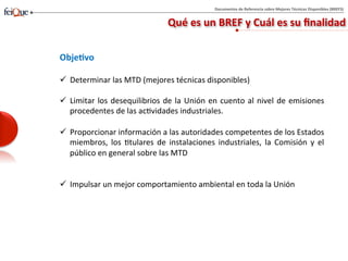 Proceso de elaboración del BREF “Common Waste Water and Waste Gas ...