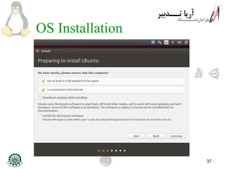 37
OS Installation
 