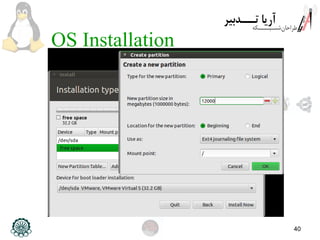 40
OS Installation
 