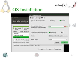 41
OS Installation
 